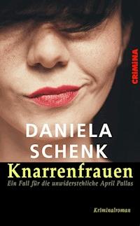 Knarrenfrauen - Daniela Schenk - ebook