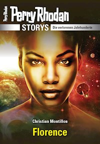 PERRY RHODAN-Storys: Florence -  Christian Montillon - ebook