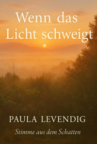 Wenn Das Licht Schweigt - Paula Levendig - ebook