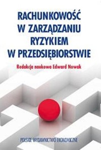 Rachunkowość w zarządzaniu ryzykiem w przedsiębiorstwie -  - książka