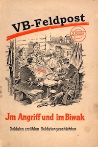 VB-Feldpost - Im Angriff und im Biwak -  - ebook