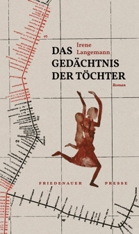 Das Gedächtnis der Töchter - Irene Langemann - ebook