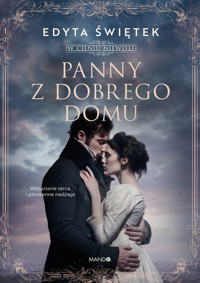 Panny z dobrego domu - Edyta Świętek - ebook + audiobook + książka