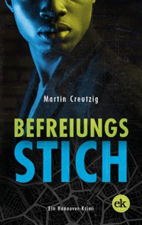 Befreiungsstich - Martin Creutzig - ebook
