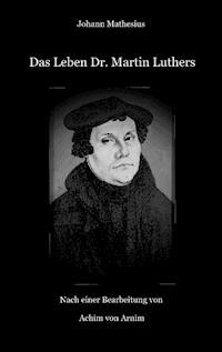 Das Leben Dr. Martin Luthers - Johann Mathesius - ebook