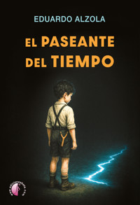El paseante del tiempo - Eduardo Alzola - ebook