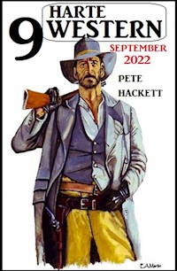 9 Harte Western September 2022 - Pete Hackett - ebook