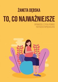 To, co najważniejsze - Dębska Żaneta - ebook