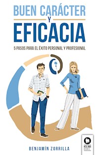 Buen carácter y eficacia - Benjamín Zorrilla Aguirre - ebook
