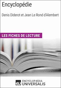 Encyclopédie, de Denis Diderot et Jean Le Rond d'Alembert - Encyclopaedia Universalis - ebook