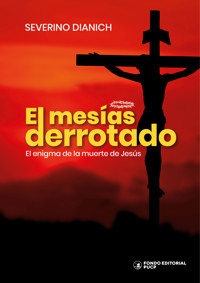 El mesías derrotado - Severino Dianich - ebook