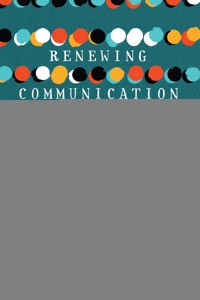 Renewing Communication - Colleen R. Derr - ebook