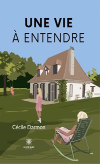 Une vie à entendre - Cécile Darmon - ebook