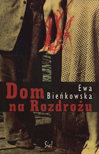 Dom na Rozdrożu - Ewa Bieńkowska - książka