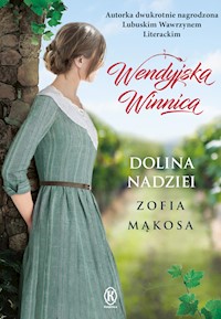 Wendyjska Winnica. Dolina nadziei - Zofia Mąkosa - ebook