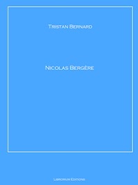 Nicolas Bergère - Tristan Bernard - ebook