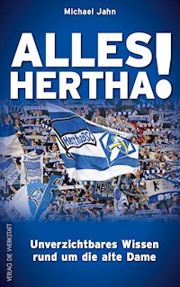 Alles Hertha! - Michael Jahn - ebook