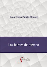 Los bordes del tiempo - Juan Carlos Padilla Monroy - ebook
