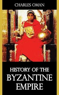 History of the Byzantine Empire - Oman Charles - ebook