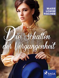 Die Schatten der Vergangenheit - Marie Louise Fischer - ebook