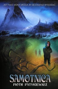 Samotnica - Piotr Patykiewicz - ebook + książka