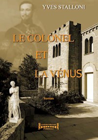 Le Colonel et la Venus - Yves Stalloni - ebook