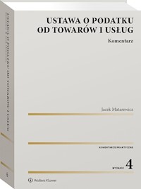 Ustawa o podatku od towarów i usług Komentarz - Jacek Matarewicz - książka