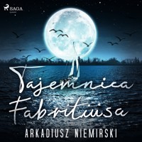 Tajemnica Fabritiusa - Niemirski Arkadiusz - ebook + audiobook