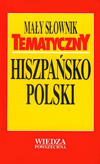 Mały słownik tematyczny hiszpańsko-polski - Krzyżanowski Jan - książka