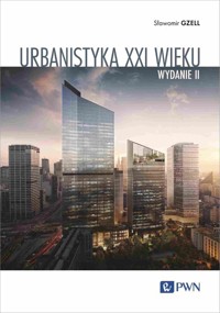 Urbanistyka XXI wieku - Gzell Sławomir - książka