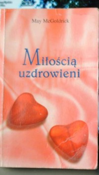 Miłością uzdrowieni - May McGoldrick - ebook