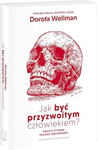 Jak być przyzwoitym człowiekiem? - Dorota Wellman - książka