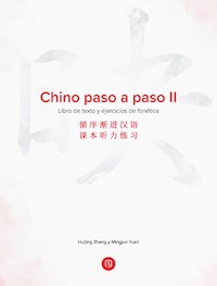 Chino paso a paso II. Libro de texto y ejercicios de fonética - Huijing Zhang - ebook