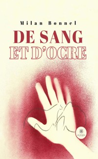 De sang et d’ocre - Milan Bonnel - ebook