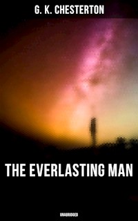 The Everlasting Man (Unabridged) - Gilbert Keith Chesterton - ebook