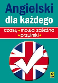 Angielski dla każdego Czasy mowa zależna przyimki -  - książka