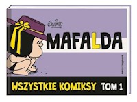 Mafalda Wszystkie komiksy Tom 1 -  - książka