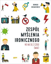 Zespół Myślenia Ironicznego. - Kozakiewicz Konrad - książka