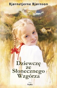 Dziewczę ze Słonecznego Wzgórza - Bjørnstjerne Bjørnson - ebook + książka