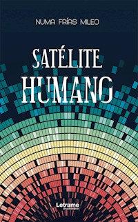 Satélite humano - Numa Frías Mileo - ebook