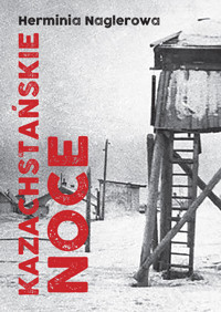 Kazachstańskie noce - Naglerowa Herminia - książka