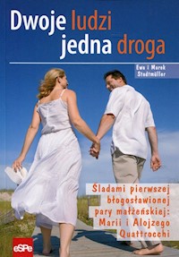 Dwoje ludzi jedna droga - Stadtmuller Ewa, Stadtmuller Marek - książka