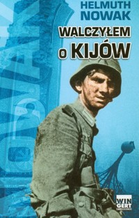Walczyłem o Kijów - Nowak Helmuth - książka
