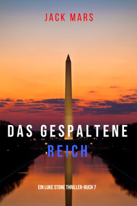 Das Gespaltene Reich (Ein Luke Stone Thriller–Buch 7) - Jack Mars - ebook
