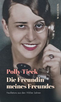 Die Freundin meines Freundes - Polly Tieck - ebook