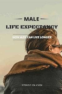 Male Life Expectancy - Anthony Ekanem - ebook