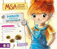 Misia i jej mali pacjenci Poradnik młodego weterynarza - Aniela Cholewińska-Szkolik - książka