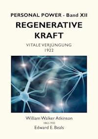 Regenerative Kraft - William Walker Atkinson - ebook