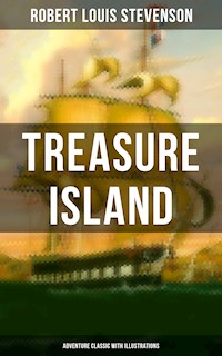 Treasure Island (Adventure Classic with Illustrations) - Robert Louis Stevenson - ebook