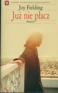 Już nie płacz - Joy Fielding - ebook